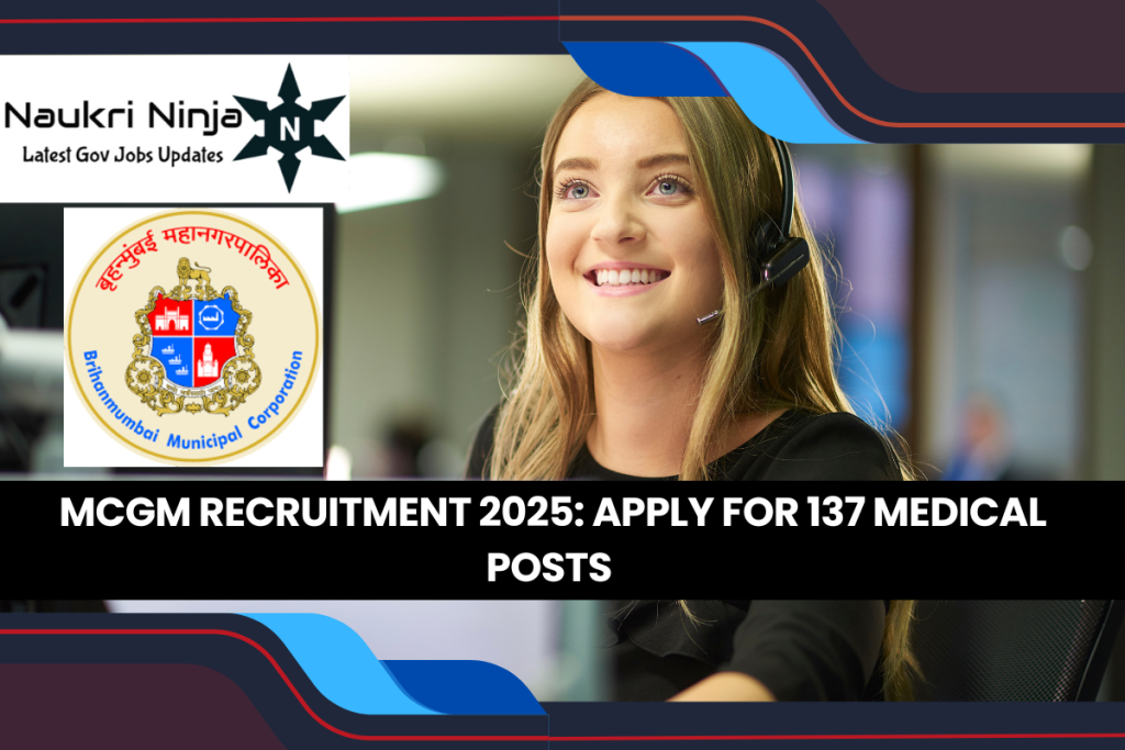 MCGM Recruitment 2025: Apply for 137 Medical Posts