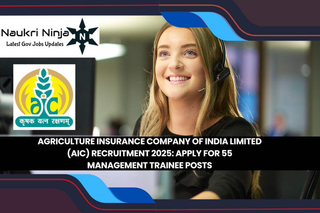AIC Recruitment 2025: Apply Online for 55 Management Trainee Vacancies