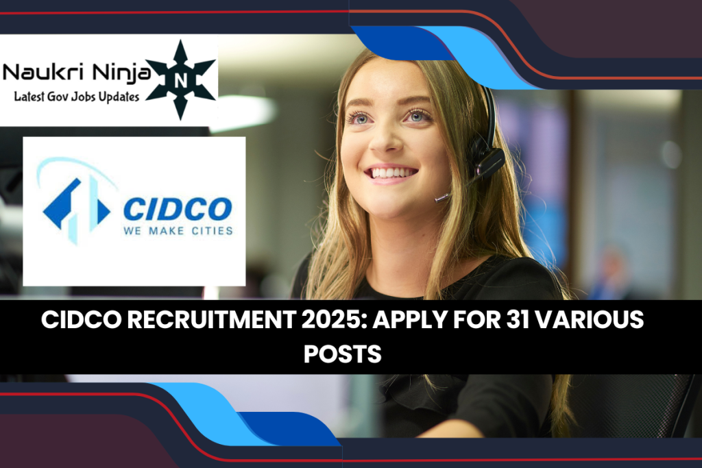CIDCO Recruitment 2025: Apply for 31 Various Posts