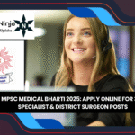 MPSC Medical Bharti 2025: Apply Online for 320 Specialist & District Surgeon Posts