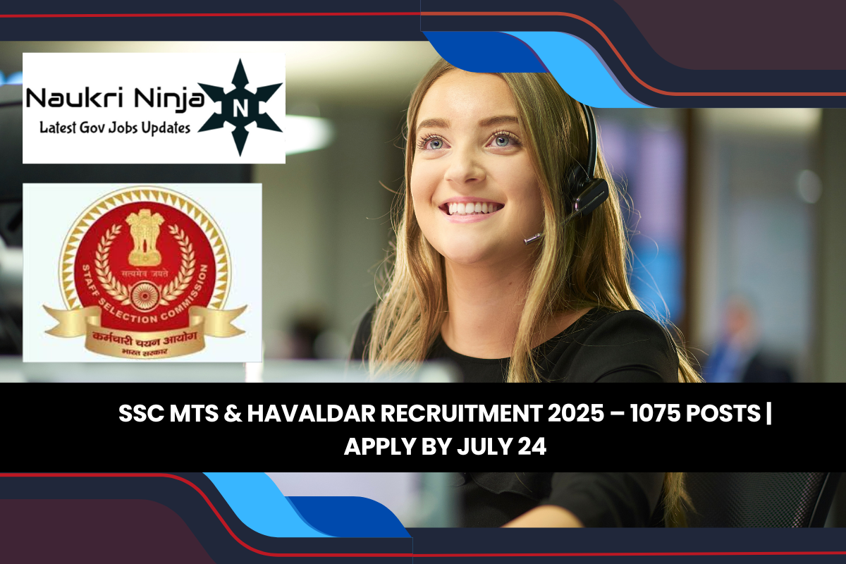 SSC MTS & Havaldar Recruitment 2025 – 1075 Posts | Apply by July 24