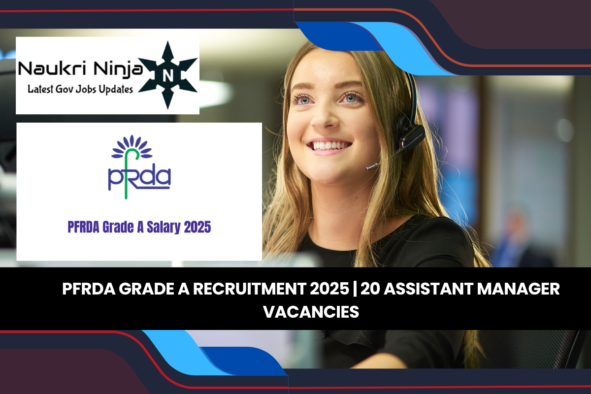 PFRDA Grade A Recruitment 2025 | 20 Assistant Manager Vacancies