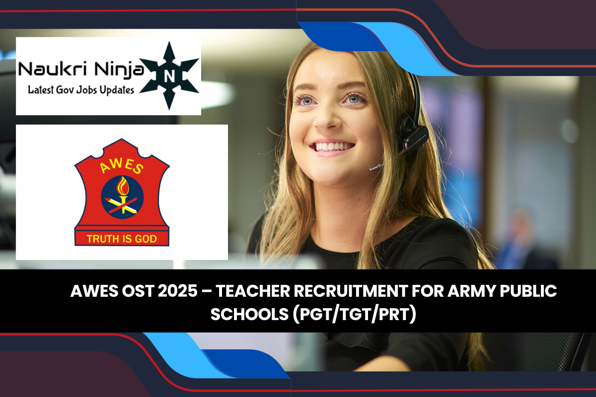 AWES OST 2025 – Teacher Recruitment for Army Public Schools (PGT/TGT/PRT)