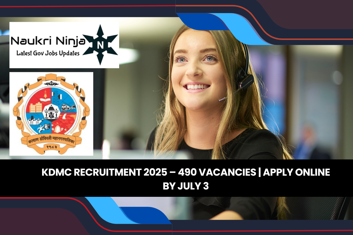 KDMC Recruitment 2025 – 490 Vacancies | Apply Online by July 3