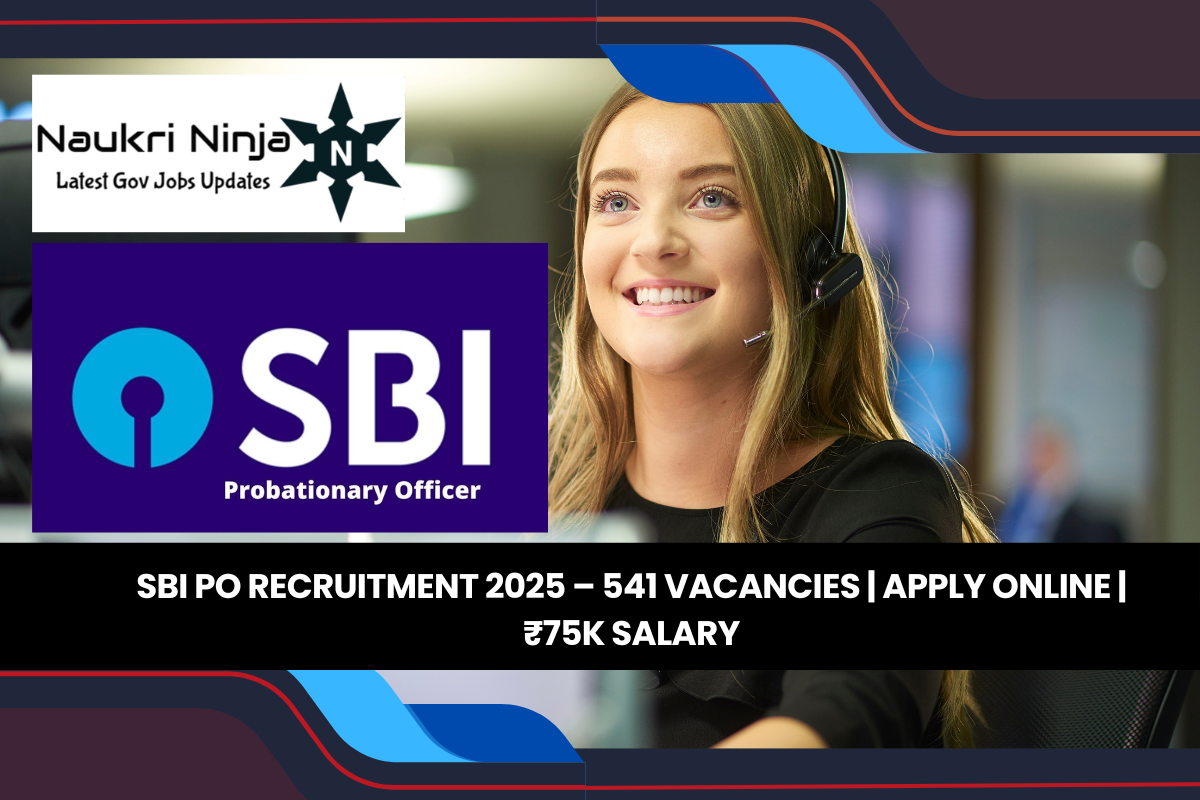 SBI PO Recruitment 2025 – 541 Vacancies | Apply Online | ₹75K Salary