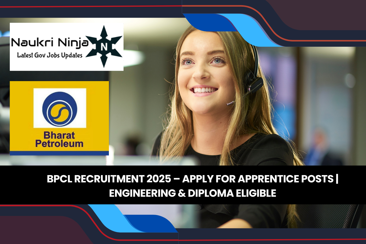 BPCL Recruitment 2025 – Apply for Apprentice Posts | Engineering & Diploma Eligible