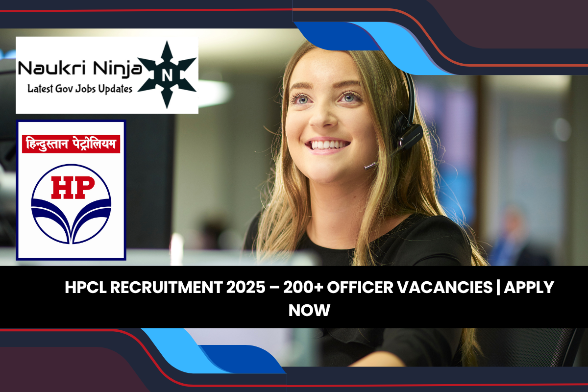 HPCL Recruitment 2025 – 200+ Officer Vacancies | Apply Now