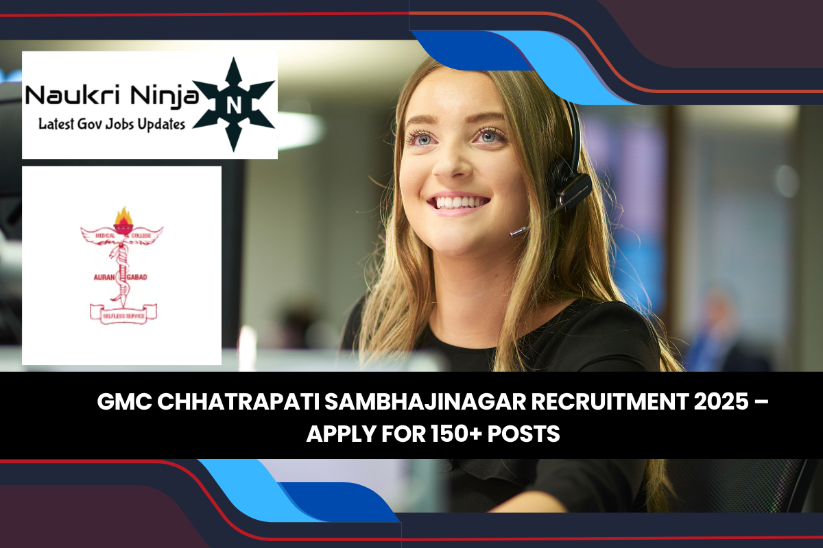 GMC Chhatrapati Sambhajinagar Recruitment 2025 – Apply for 150+ Posts