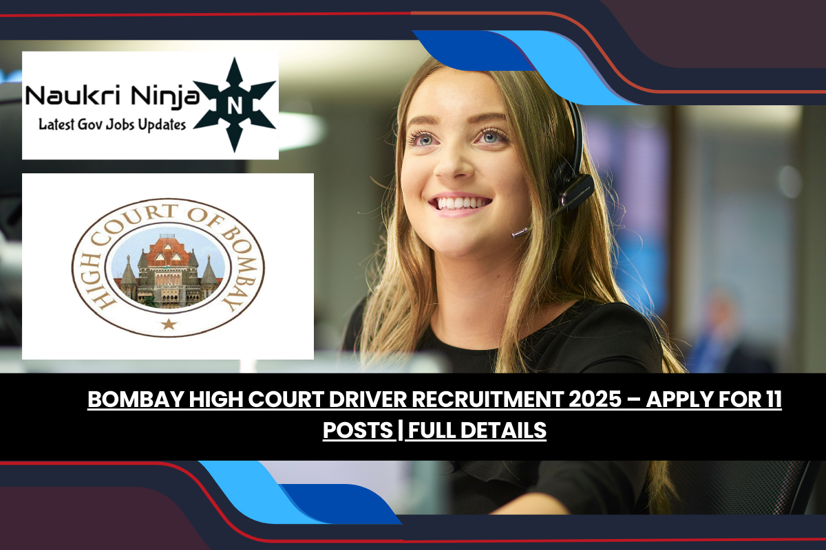 Bombay High Court Driver Recruitment 2025 – Apply for 11 Posts | Full Details